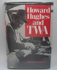 Howard Hughes and TWA (Smithsonian History of Aviation Series) by Robert W. Rummel - 1991