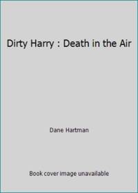 Dirty Harry : Death in the Air by Dane Hartman - 1983