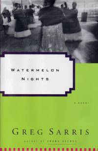 Watermelon Nights by Sarris, Greg - 1998