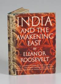 India and the Awakening East by Eleanor Roosevelt - 1953