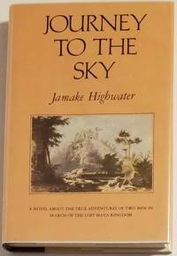 JOURNEY TO THE SKY by Highwater, Jamake - 1978