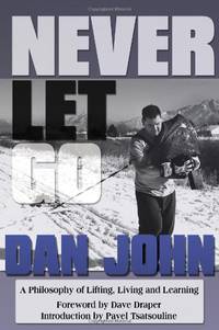 Never Let Go: A Philosophy of Lifting, Living and Learning