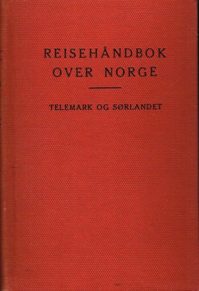 Reisehåndbok over Norge. Telemark og Sørlandet.…