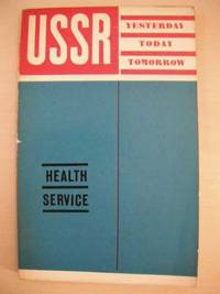 Health Service (USSR Yesterday, Today, Tomorrow) by Boris Petrovsky - Paperback - First Edition - 1973 - from Dreadnought Books (SKU: 7305)