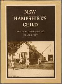 New Hampshire's Child: The Derry Journals of Lesley Frost