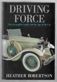 Driving Force  The McLaughlin Family and the Age of the Car