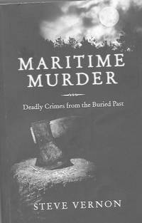 Maritime Murder: Deadly crimes from the buried past