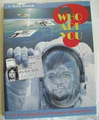 Who are You the Encyclopedia of Personal Identification by Scott French - Paperback - First - 2000 - from Books Bought and Sold (SKU: 002486)
