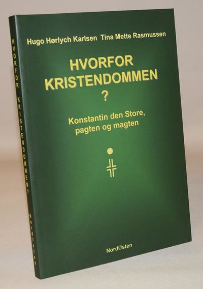Hvorfor kristendommen? Konstantin den Store,…
