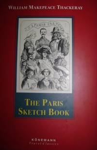 The Paris Sketch Book of Mr. M. A. Titmarsh (Konemann Classics)