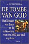 The Tomb Of God : &quot; Body Of Jesus And The Solution To A 2, 000 Year Old Mystery&quot; by Richard Andrews, Paul Schellenberger - 1996