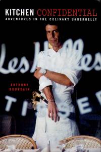 Kitchen Confidential _ Adventures in the Culinary Underbelly by Bourdain, Anthony - 2000