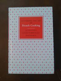 Mastering the Art of French Cooking by Child, Julia; Louisette Berthole, and Simone Beck - 1961