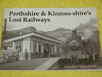 Perthshire & Kinross-shire's Lost Railways