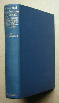 An Elizabethan Journal: Being a Record of Those Things Most Talked of During the Years 1595-1598. by G. B Harrison - First Edition - 1931 - from N. G. Lawrie Books. (SKU: 40553)