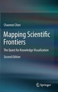 Mapping Scientific Frontiers : The Quest for Knowledge Visualization