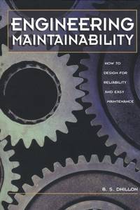 Engineering Maintainability: : How to Design for Reliability and Easy Maintenance