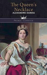 The Queen&#039;s Necklace (Prince Classics) by Dumas, Alexandre