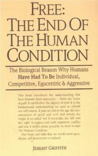 Free: The End of the Human Condition