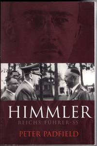 Himmler: Reichsfuhrer S.S. (Cassell Military Paperbacks) by Peter Padfield - 2001