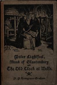 Peter Lightfoot - Monk of Glastonbury and the Old…