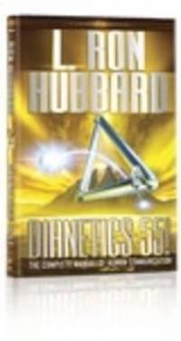 Dianetics 55!: The Complete Manual of Human Communications