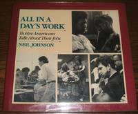 image of All in a Day's Work: Twelve Americans Talk About Their Jobs (Vol. 1)