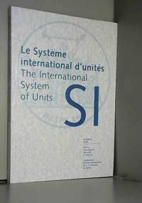 Le Système International d'Unités (SI) =: The International System of Units (SI)