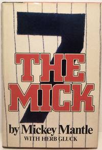 The Mick by Mickey Mantle - Hardcover - Signed - 1985 - from Peter Austern & Co. Books & Ephemera / Brooklyn Books (SKU: kz259)