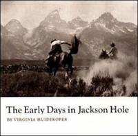 Early Days in Jackson Hole