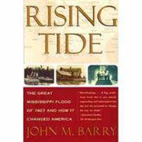 Rising Tide: The Great Mississippi Flood of 1927 and How it Changed America