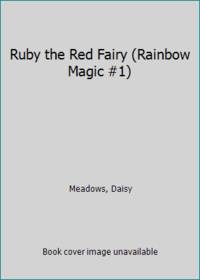 Ruby the Red Fairy (Rainbow Magic #1)