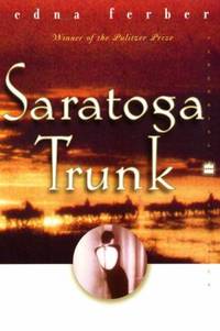 Saratoga Trunk : A Novel