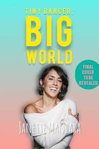 Tiny Dancer, Big World: An inspirational new guide to fulfilment from the Strictly Come Dancing star