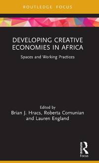 Developing Creative Economies in Africa: Spaces and Working Practices