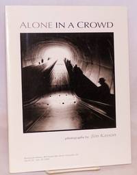 Alone in a crowd photographs [1987-1993]; curated by Eric Bosler. March 30 - July 24, 2005, 11 am - 4 pm