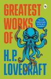 Greatest Works of H.P. Lovecraft