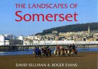 The Landscapes of Somerset (County Landscapes) by Sellman, David & Evans, Roger - 2003