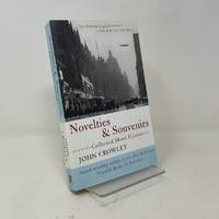 Novelties & Souvenirs: Collected Short Fiction: Fifteen Literary Tales by a Master American...