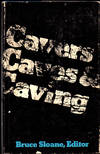 Cavers, Caves, and Caving