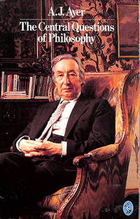 The Central Questions of Philosophy by A. J Ayer - Paperback - 1976-09-30 - from M Godding Books Ltd (SKU: 220577)