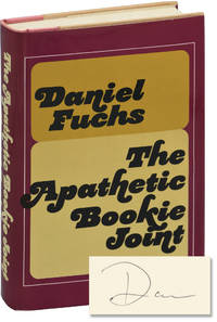 The Apathetic Bookie Joint (First Edition, inscribed by the author) by Fuchs, Daniel - 1979