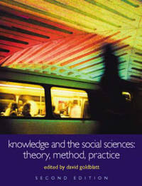 Knowledge and the Social Sciences: Theory Method Practice