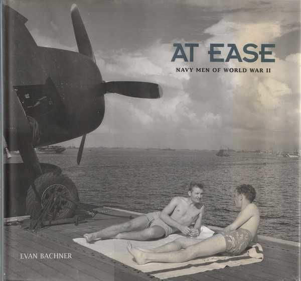 Men of World War II　Fighting Men at Ease Men of World War II: Fighting Men at Ease by Evan Bachner by