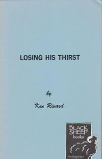 Losing His Thirst by Rivard, Ken - 1985