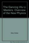 The Dancing Wu Li Masters: An Overview of the New Physics