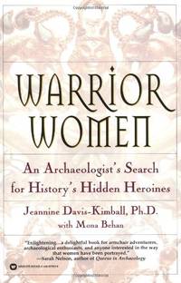 Warrior Women: Archaeologist's Search for Hist's Hidden Heroines