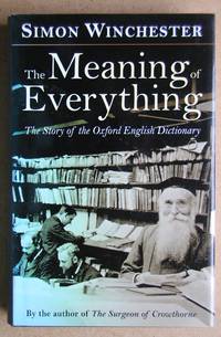 image of The Meaning of Everything. The Story of the Oxford English Dictionary.