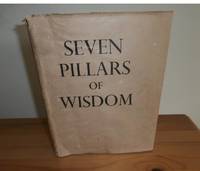 SEVEN PILLARS OF WISDOM by LAWRENCE, T.E. [Thomas Edward] - 1935