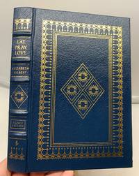 EAT, PRAY, LOVE; ONE WOMAN&#039;S SEARCH FOR EVERYTHING ACROSS ITALY, INDIA, AND INDONESIA by GILBERT, ELIZABETH - 2008